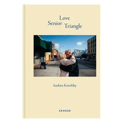 Senior Love Triangle - Kosofsky, Isadora