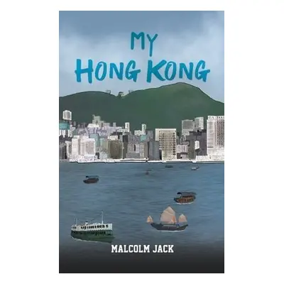 My Hong Kong - Jack, Malcolm