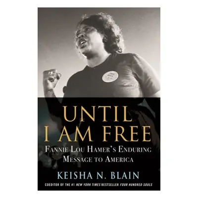 Until I Am Free - Blain, Keisha N.