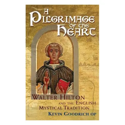 Pilgrimage of the Heart - Goodrich, Kevin