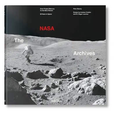 NASA Archives. 60 Years in Space - Bizony, Piers