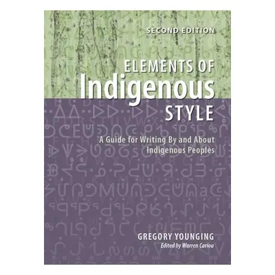 Elements of Indigenous Style - Younging, Gregory