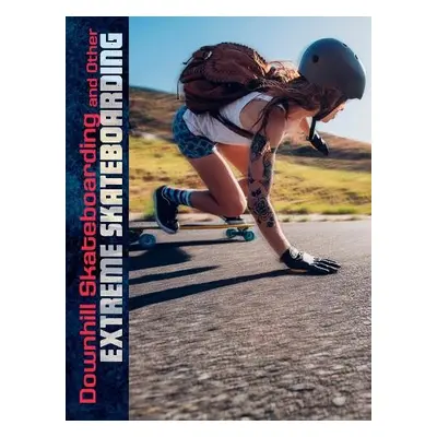 Downhill Skateboarding and Other Extreme Skateboarding - Lyon, Drew