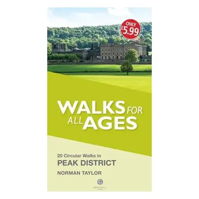 Walks for All Ages Peak District - Taylor, Norman