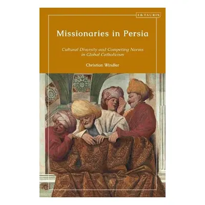 Missionaries in Persia - Windler, Christian