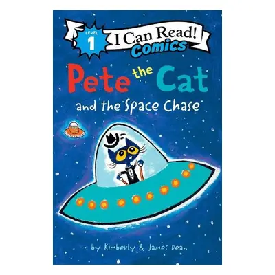 Pete the Cat and the Space Chase - Dean, James a Dean, Kimberly