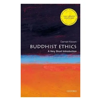 Buddhist Ethics: A Very Short Introduction - Keown, Damien (Goldsmiths, University of London)