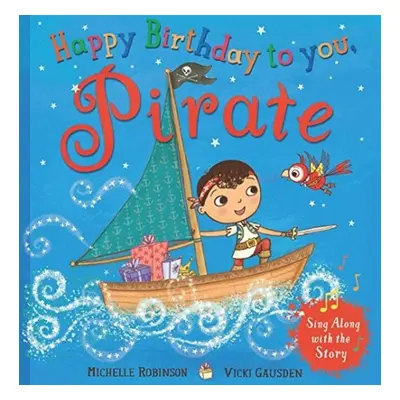 Happy Birthday to you, Pirate - Robinson, Michelle