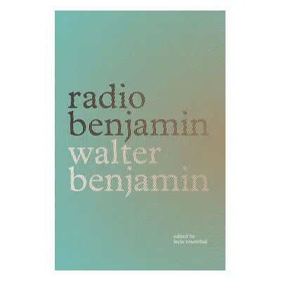 Radio Benjamin - Benjamin, Walter