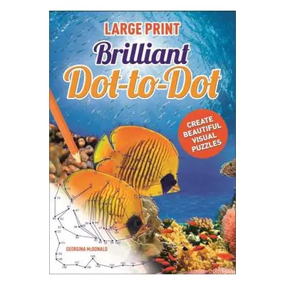 Large Print Dot-to-Dot (Brilliant) - McDonald, Georgina