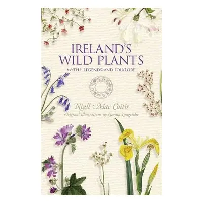 Ireland's Wild Plants - Mac Coitir, Niall