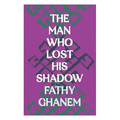 Man Who Lost His Shadow - Ghanem, Fathy