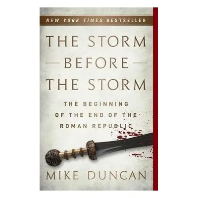 The Storm Before the Storm - Duncan, Mike