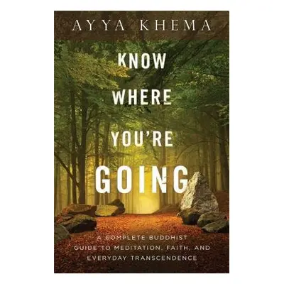 Know Where You're Going - Khema, Ayya