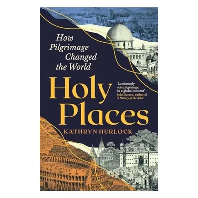 Holy Places - Hurlock, Kathryn