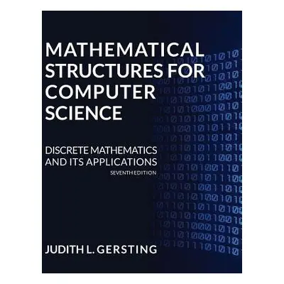 Mathematical Structures for Computer Science - Gersting, Judith