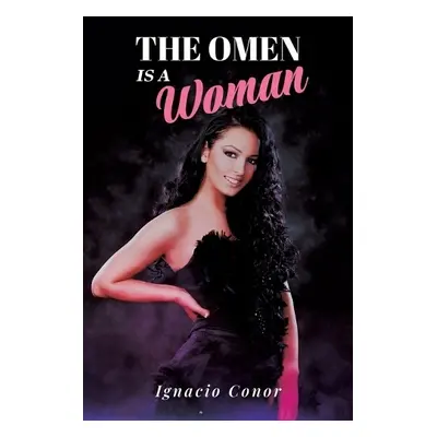 Omen Is a Woman - Conor, Ignacio