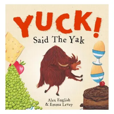 Yuck! Said The Yak - English, Alex