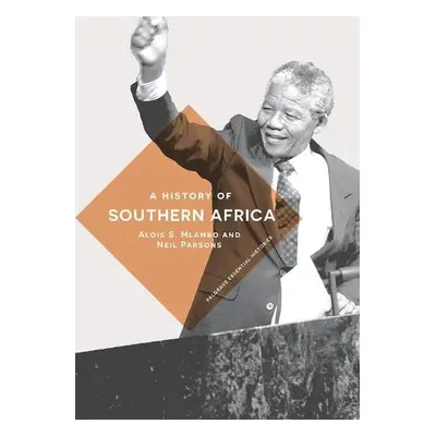 History of Southern Africa - Mlambo, Alois S. (University of Pretoria) a Parsons, Neil