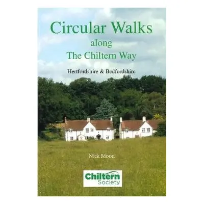 Circular Walks Along the Chiltern Way - Moon, Nick