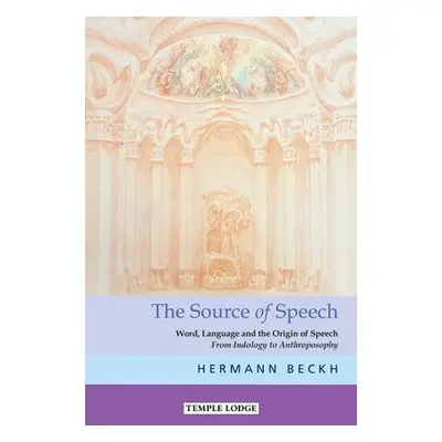 The Source of Speech - Beckh, Hermann