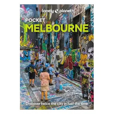 Lonely Planet Pocket Melbourne - Lonely Planet a Maxwell, Virginia a Meneguzzi, Justin