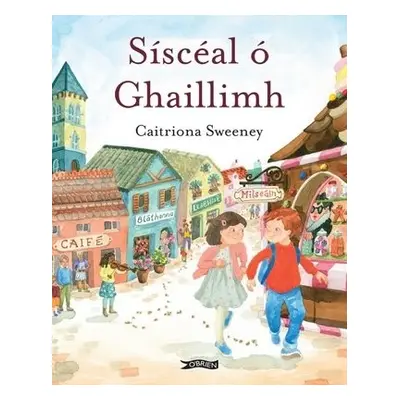 Sisceal o Ghaillimh - Sweeney, Caitriona