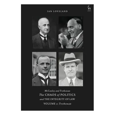 McCawley and Trethowan - The Chaos of Politics and the Integrity of Law - Volume 2 - Loveland, P