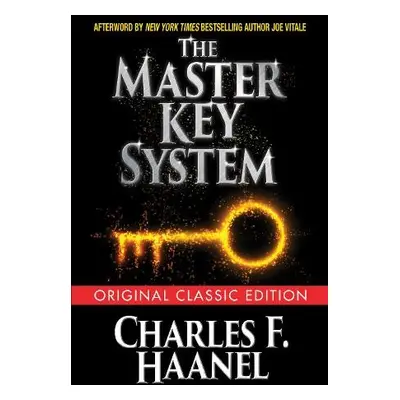 Master Key System (Original Classic Edition) - Haanel, Charles F.