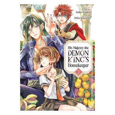 His Majesty the Demon King's Housekeeper Vol. 3 - Wadori, Saiko