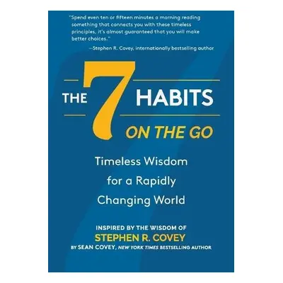 7 Habits on the Go - Covey, Stephen R. a Covey, Sean