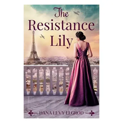 Resistance Lily - Elgrod, Dana Levy