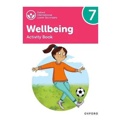 Oxford International Wellbeing: Activity Book 7 - Bethune, Adrian a Aukland, Louise