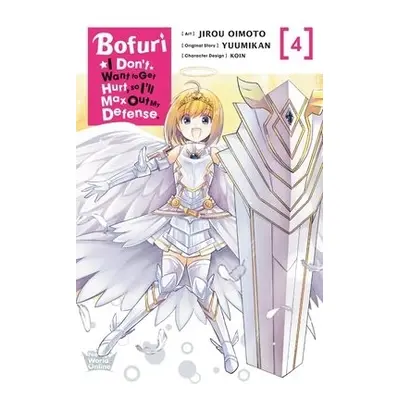 Bofuri: I Don't Want to Get Hurt, so I'll Max Out My Defense., Vol. 4 (manga) - Yuumikan