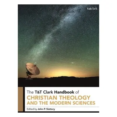 TaT Clark Handbook of Christian Theology and the Modern Sciences