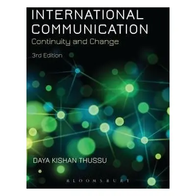 International Communication - Thussu, Daya Kishan (Professor of International Communication, Uni