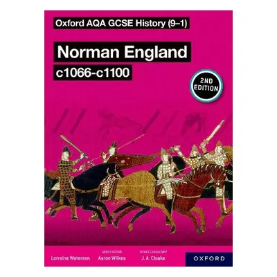 Oxford AQA GCSE History (9-1): Norman England c1066-c1100 Student Book Second Edition - Waterson