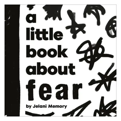 A Little Book About Fear - Memory, Jelani