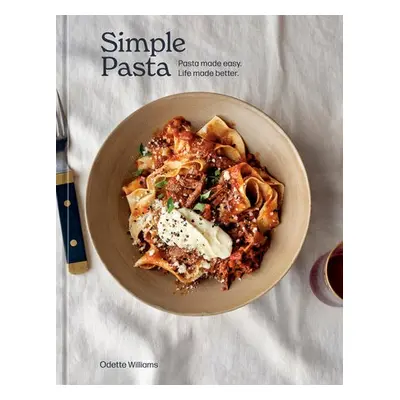 Simple Pasta - Williams, Odette