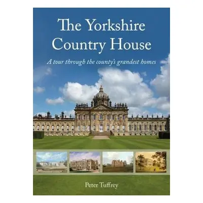 Yorkshire Country House - Tuffrey, Peter