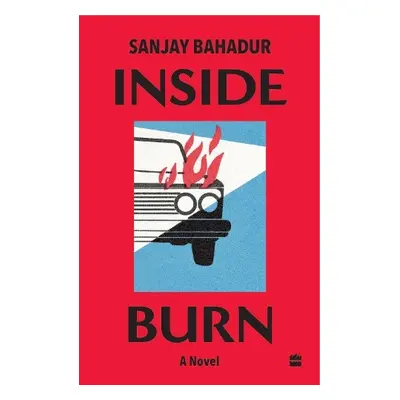 Inside Burn - Bahadur, Sanjay