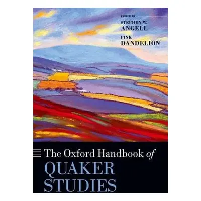 Oxford Handbook of Quaker Studies