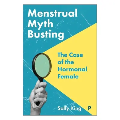 Menstrual Myth Busting - King, Sally (King’s College London)