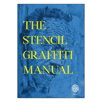 Stencil Graffiti Manual - Guemy AKA C215, Christian