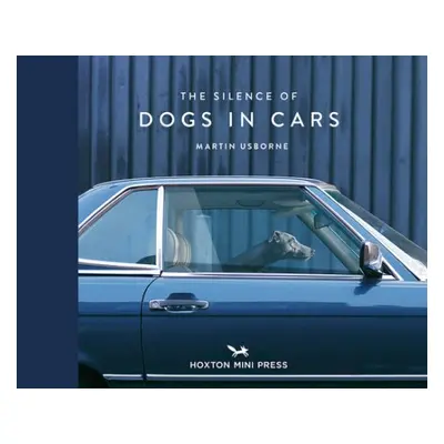 Silence of Dogs in Cars - Usborne, Martin