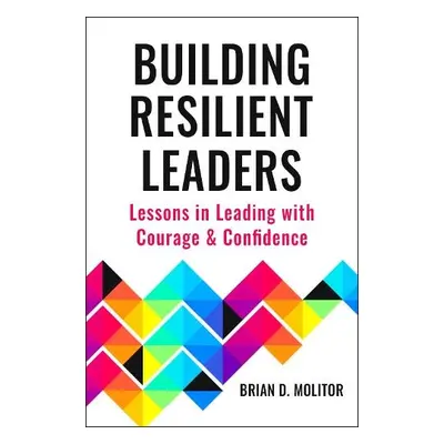 Resilient Leader - Molitor, Brian