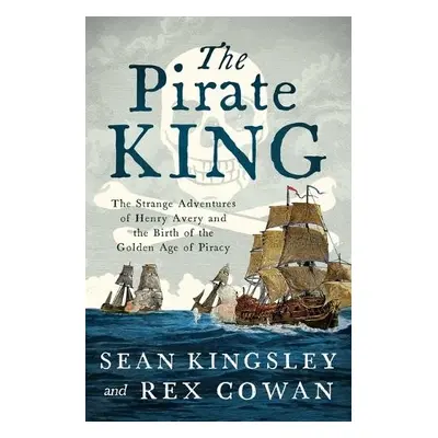 Pirate King - Kingsley, Sean a Cowan, Rex