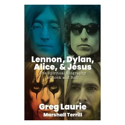 Lennon, Dylan, Alice, and Jesus - Laurie, Greg