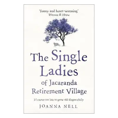 Single Ladies of Jacaranda Retirement Village - Nell, Joanna