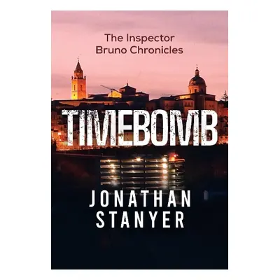 Timebomb - Stanyer, Jonathan